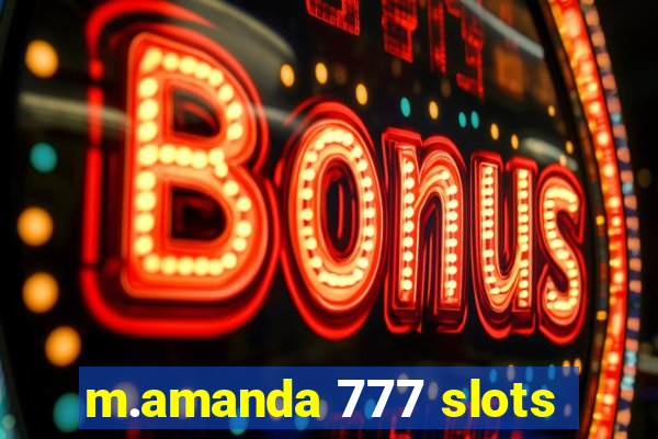 m.amanda 777 slots